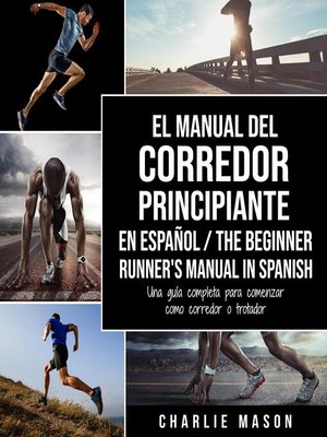 cover image of El Manual del Corredor Principiante en español/ the Beginner Runner's Manual in Spanish
